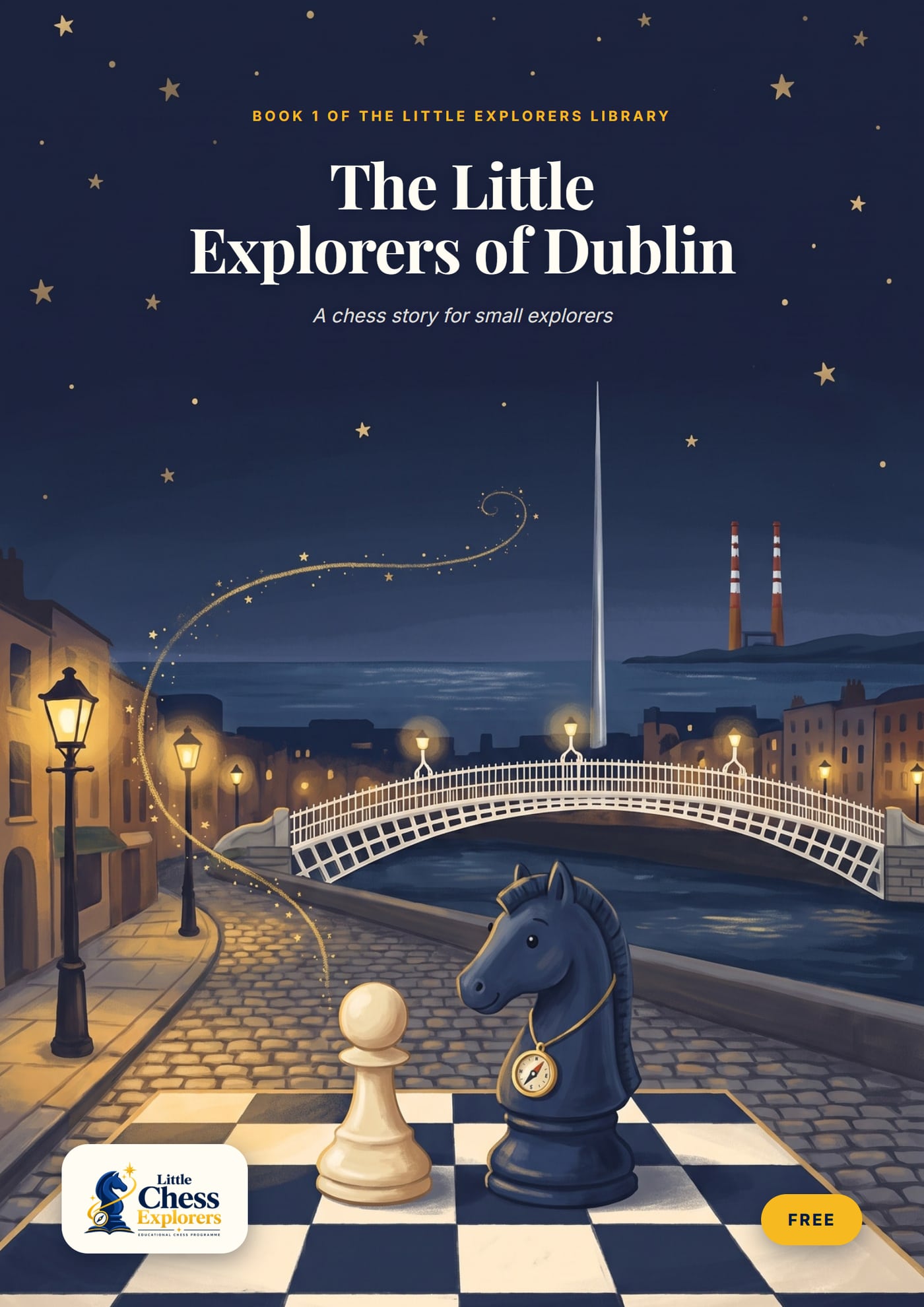 The cover of The Little Explorers of Dublin: Pip the pawn and Nell the knight at the Ha'penny Bridge at night.